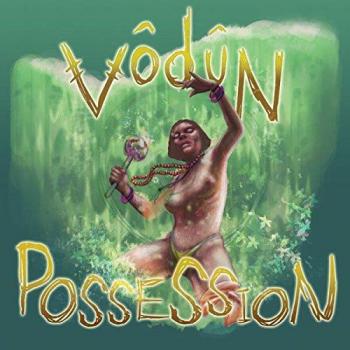 Colored Vinyl 12 Album - Vodun Possession (USA Import)
