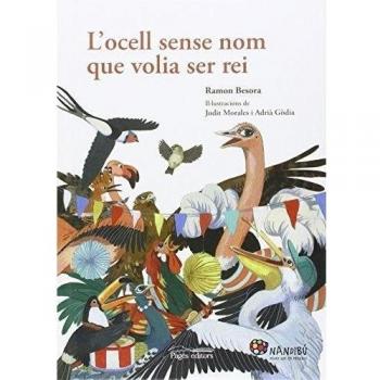 Ocell sense nom que volia ser rei,L' - Ramon Besora Oliva