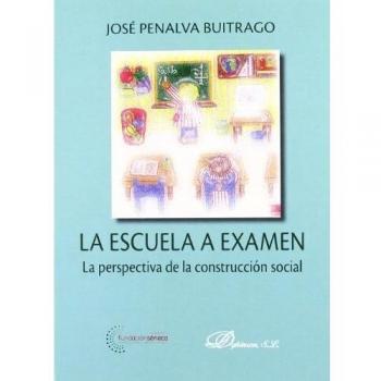 La escuela a examen: La perspectiva de la construcción social