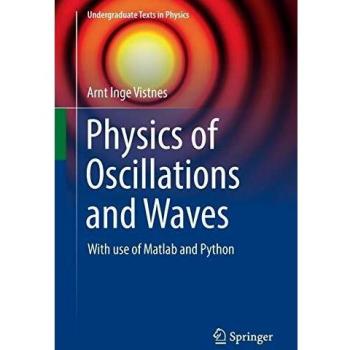 Physics of Oscillations and Waves: Comprehensive Guide with MATLAB and Python for Undergraduates