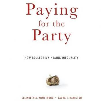 Paying for the Party: How College Maintains Inequality