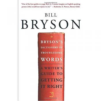 Bryson's Dictionary of Troublesome Words: A Writer's Guide to Getting It Right