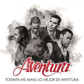 Todavía Me Amas: Lo Mejor De Aventura