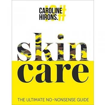 Skincare The Ultimate NoNonsense Guide Hardback