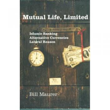 Mutual Life, Limited: Islamic Banking, Alternative Currencies, Lateral Reason