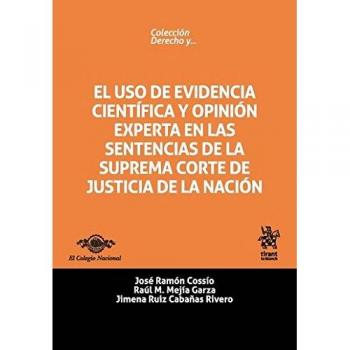 El uso de Evidencia Científica y Opinión Experta en las Sentencias de la Suprema Corte de Justicia de la Nación