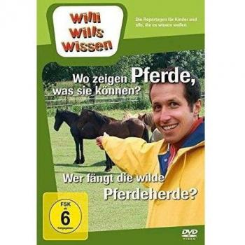 Willi will's wissen - Wo zeigen Pferde, was sie können? / Wer fängt die wilde Pferdeherde? [Alemania] [DVD]