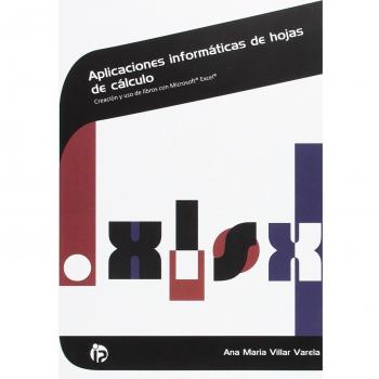 Aplicaciones informáticas de hojas de cálculo: Creación y uso de libros con Microsoft Excel