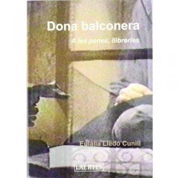 Dona balconera: A les penes, llibreries: 31