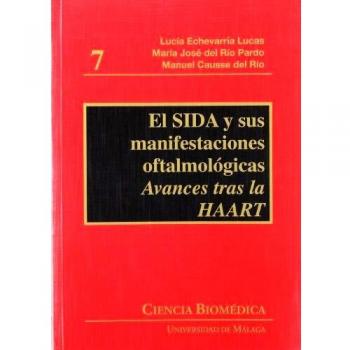 El SIDA y sus manifestaciones oftalmológicas: Avances tras la HAART: 7