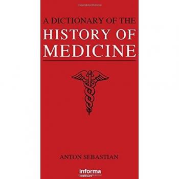 A Dictionary of the History of Medicine