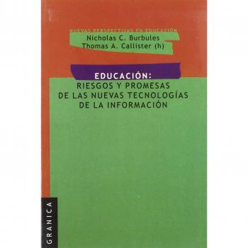 EDUCACION RIESGOS Y PROMESAS DE LAS NUEVAS TECNOLOGIAS INFOR