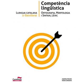 Llengua catalana 1r Batxillerat. Competència lingüística