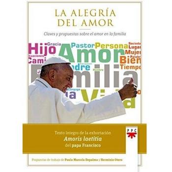 La alegría del amor: Claves y propuestas sobre el amor en la familia
