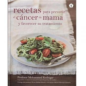Recetas para prevenir el cáncer de mama y favorecer su tratamiento - Mohammed Keshtgar