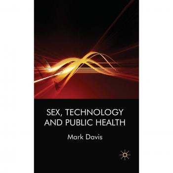 Sex, Technology and Public Health