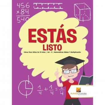 Libros de Matemáticas Mixtas y Multiplicación para Niños de 10 Años | Vol. 3 | Estás Listo