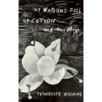 27 Wagons Full of Cotton and Other Plays