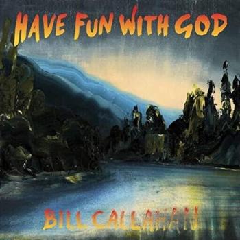 Bill Callahan Have Fun With God - Sealed 2014 USA Vinyl LP with Bonus Track