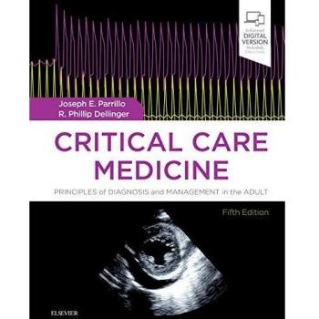 Critical Care Medicine: Principles of Diagnosis and Management in the Adult, 5e