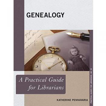 Guía Práctica de Genealogía para Bibliotecarios (Guías Prácticas para Bibliotecarios, Volumen 15)