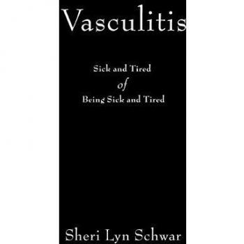 Vasculitis: Cansado de Estar Enfermo y Agotado - Guía de Supervivencia y Apoyo
