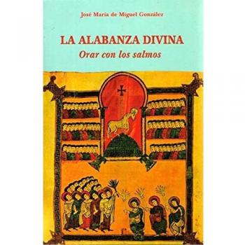 La alabanza divina. Orar con los salmos: Orar con los salmos: 5