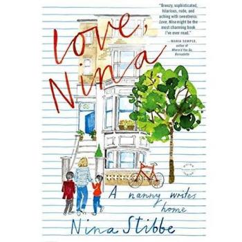 Love, Nina: A Nanny Writes Home