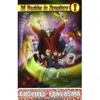 Castillo Fantasma: Tú decides la aventura 15 - Jose Antonio Cotrina Gomez