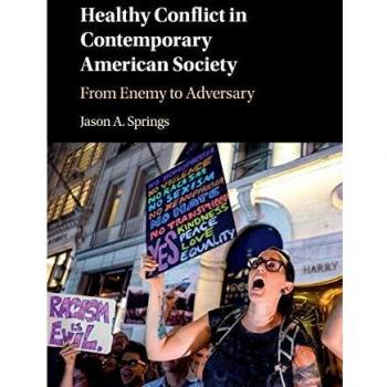 Healthy Conflict in Contemporary American Society: From Enemy to Adversary
