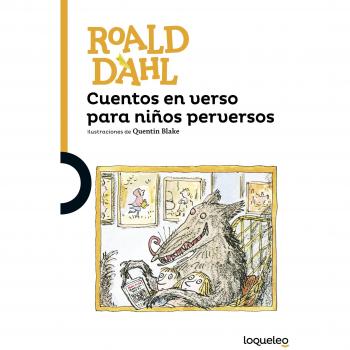 Cuentos en verso para niños perversos - Roald Dahl