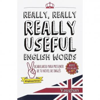 Really, Really, REALLY Useful English Words