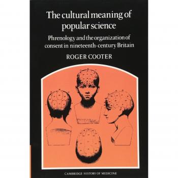 Significado Cultural de la Ciencia Popular: Frenología y la Organización del Consentimiento en el Reino Unido del Siglo XIX (Estudios de Cambridge en la Historia de la Medicina) - Edición en Rústica