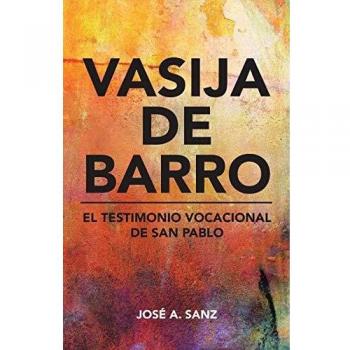 Vasija de barro Testimonio Vocacional de San Pablo - José A. Sanz