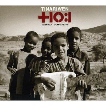 Imidiwan: Companions - Tinariwen
