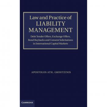 Libro sobre la Ley y Práctica de Gestión de Pasivos: Ofertas de Compra de Deuda, Ofertas de Intercambio, Recompras de Bonos y Solicitudes de Consentimiento en Mercados Internacionales