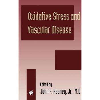 Oxidative Stress and Vascular Disease: Advances in Cardiovascular Medicine