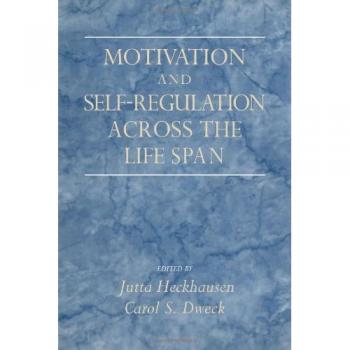 Motivation and Self-Regulation across the Life Span