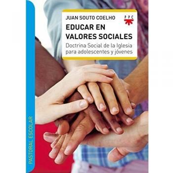 Educar en valores sociales: Doctrina Social de la Iglesia para adolescentes y jóvenes