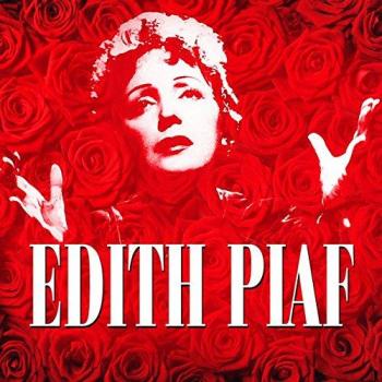 100th Birthday Celebration - PIAF, EDITH