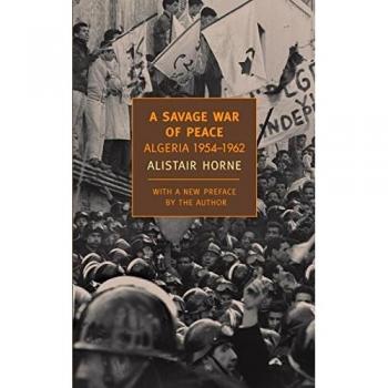 A Savage War Of Peace: Algeria 1954-1962