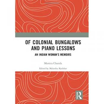 Of Colonial Bungalows and Piano Lessons: An Indian Woman's Memoirs