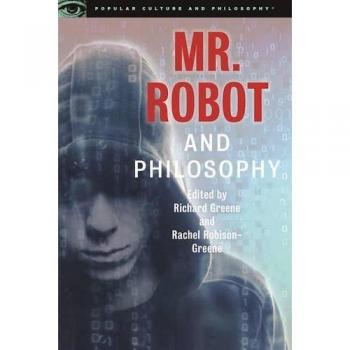 Mr. Robot and Philosophy: Beyond Good and Evil Corp: 109