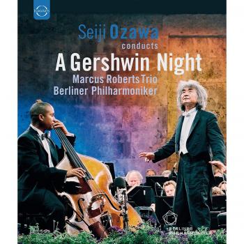 Gershwina gershwin night berliner philharmonikerseiji ozawa euroarts dvd bluray 2015
