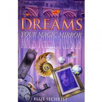 Dreams: Your Magic Mirror