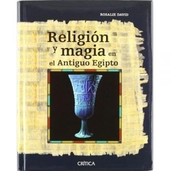 Religión y magia en el Antiguo Egipto