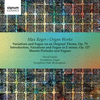 Reger: The Major Organ Works