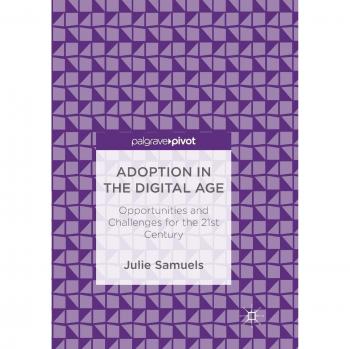 Adoption in the Digital Age: Opportunities and Challenges for the 21st Century