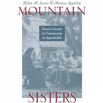 Appalachian Community History: Mountain Sisters from Convent to Community
