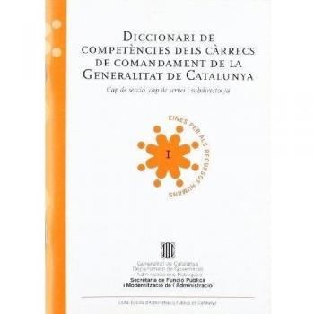 Diccionari de competències dels càrrecs de comandament de la Generalitat de Catalunya. Cap de secció
